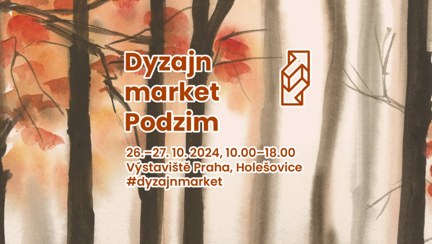 Dyzajn market Podzim 26–27/10/2024﻿ (Výstaviště Praha, Holešovice)